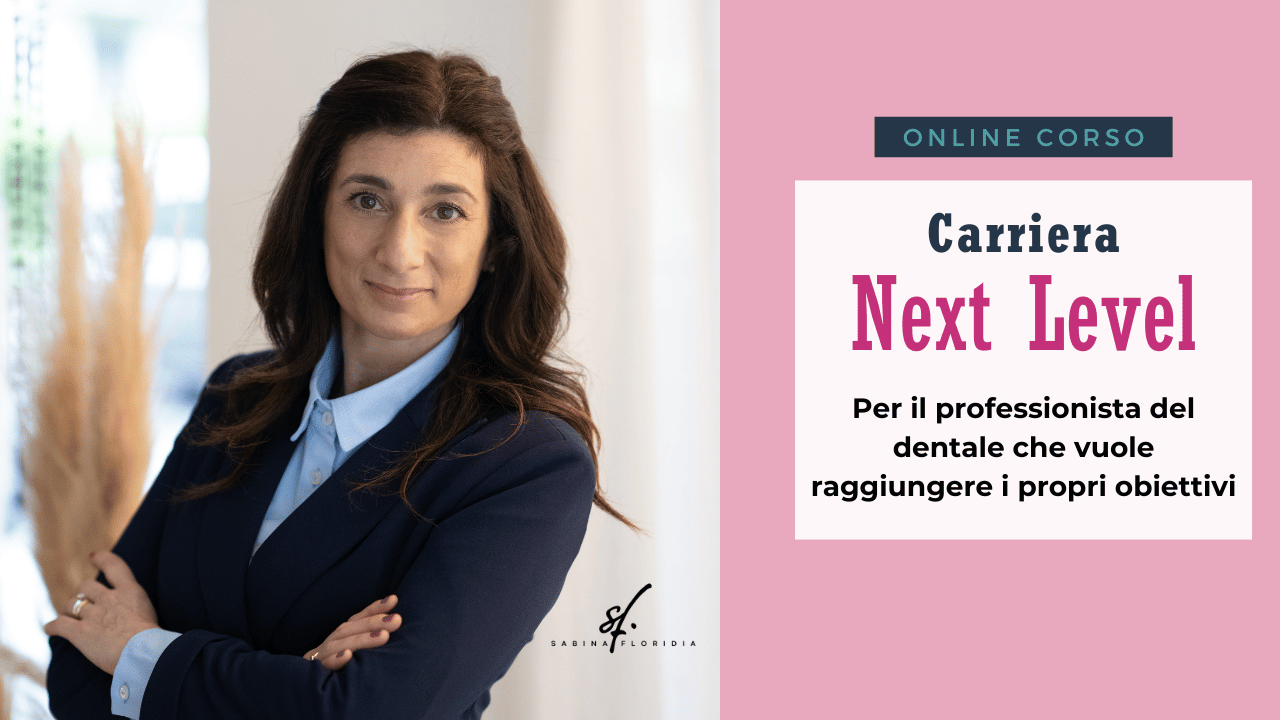 Carriera Next Level – Per il professionista del dentale che vuole raggiungere i propri obiettivi